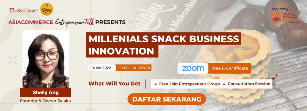 Millennials Snack Business Innovation by Shelly (Mak_Salaku), Founder of SALAKU
