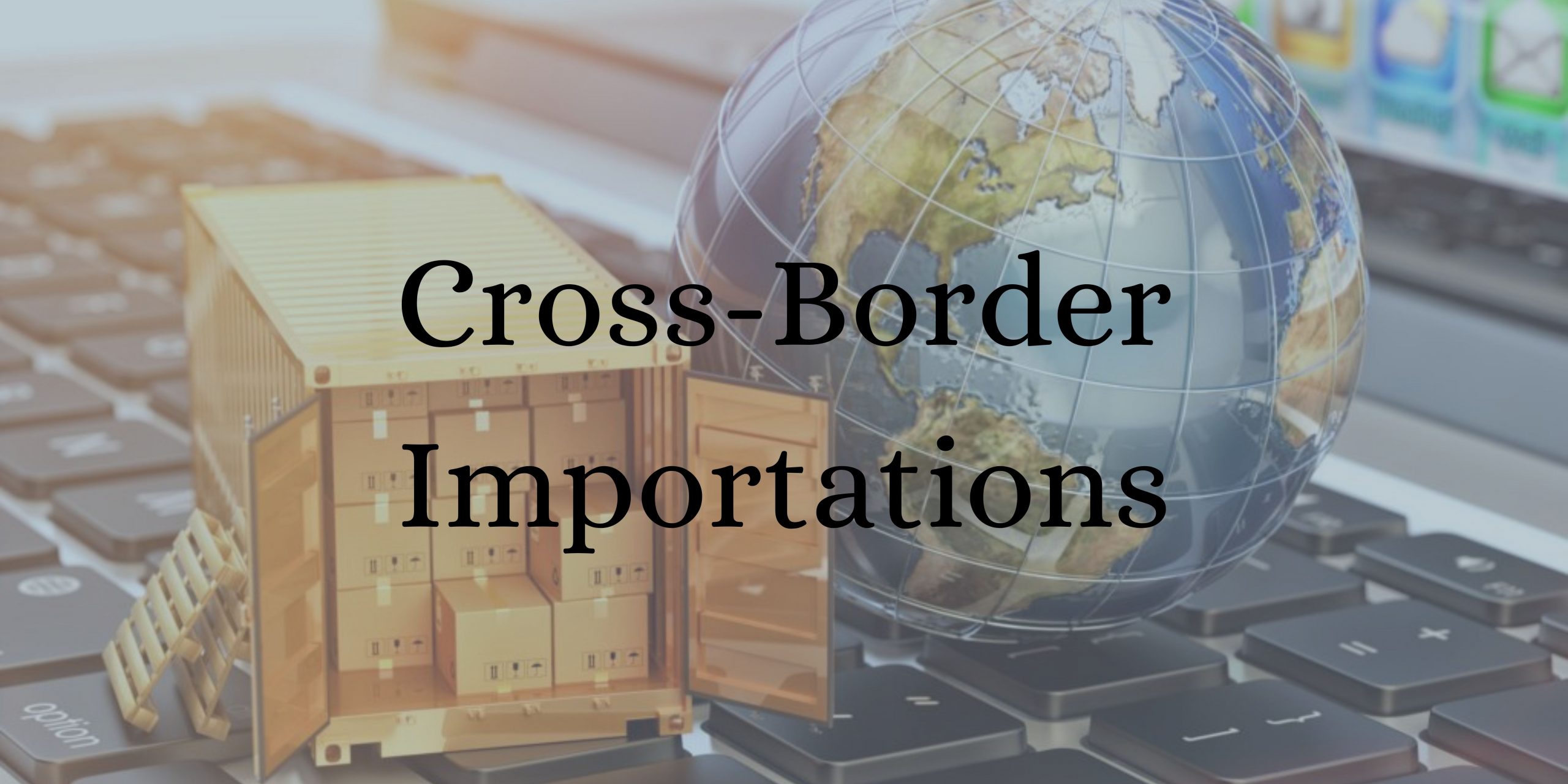 Cross-border Importation