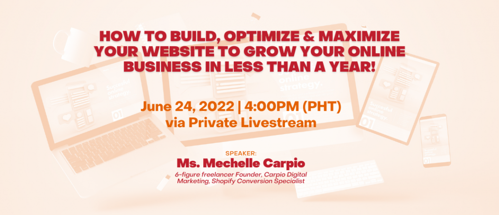 How to Build, Optimize & Maximize your Website to Grow your Online Business in less than a year!